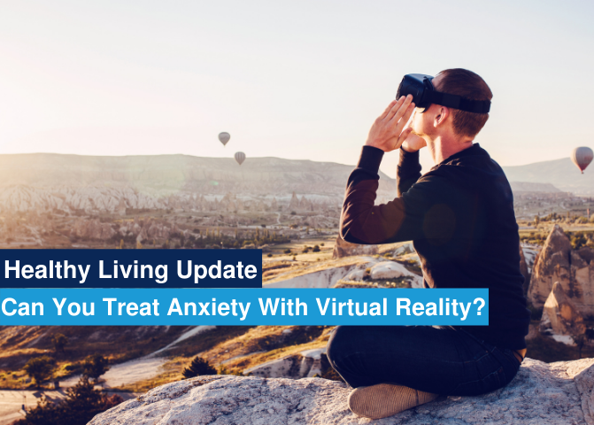 Can you beat anxiety with virtual reality